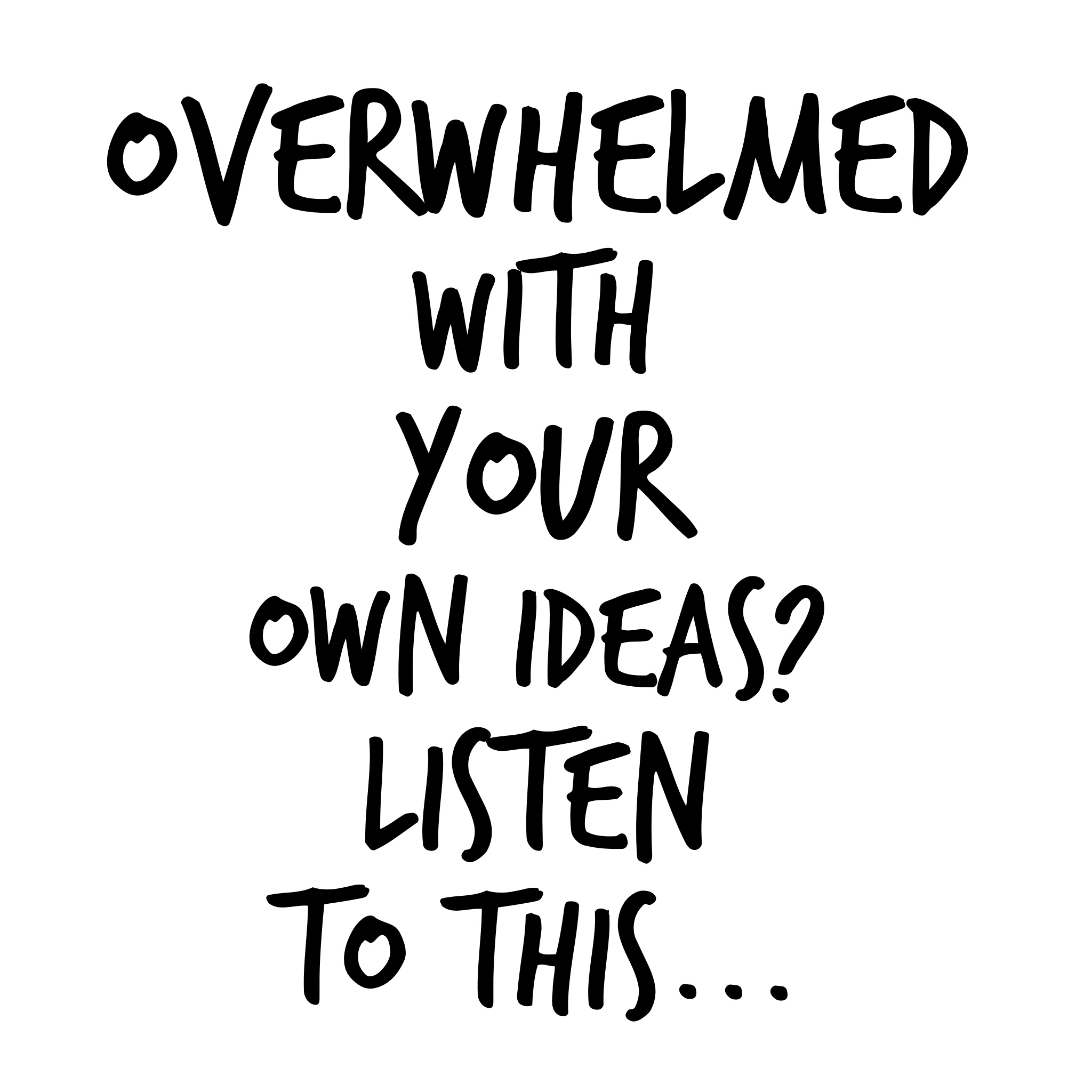 overwhelmed_by_too_many_ideas