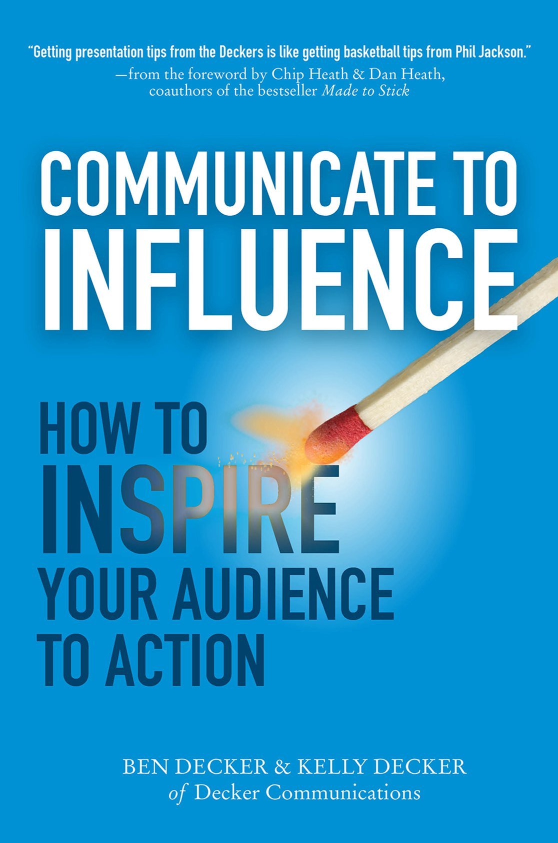 Communicating With Influence | Communicate to Influence by Ben Decker, Kelly Decker